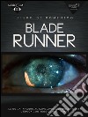 Audiofilm. Blade Runner: La guida in audio al capolavoro di Ridley Scott. E-book. Formato EPUB ebook