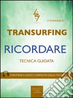 Transurfing. Ricordare: Tecnica guidata. E-book. Formato EPUB ebook