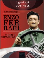 Enzo Ferrari. Cuore e strategia. E-book. Formato EPUB