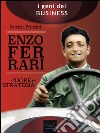 Enzo Ferrari. Cuore e strategia. E-book. Formato EPUB ebook di Patrizia Principi