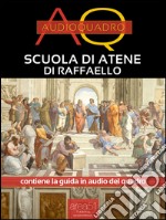 Scuola di Atene di Raffaello: Audioquadro. E-book. Formato EPUB ebook