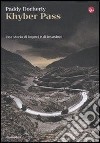 Khyber Pass. Una storia di imperi e invasioni. E-book. Formato EPUB ebook