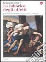 La fabbrica degli affetti. La Gerusalemme liberata dai Carracci a Tiepolo. E-book. Formato EPUB ebook