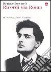 Ricordi via Roma. Vita e arte di Amedeo Modigliani. E-book. Formato EPUB ebook di Beatrice Buscaroli