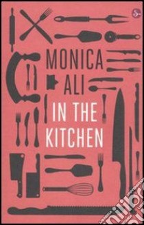 In the kitchen. E-book. Formato EPUB ebook di Monica Ali