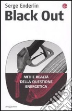 Black out. Miti e realtà della questione energetica. E-book. Formato EPUB