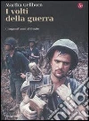 I volti della guerra. Cinquant'anni al fronte. E-book. Formato EPUB ebook di Martha Gellhorn