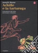 Achille e la tartaruga. Il paradosso del moto da Zenone a Einstein. E-book. Formato EPUB ebook