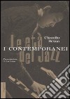 Le età del jazz. I contemporanei. E-book. Formato EPUB ebook di Claudio Sessa