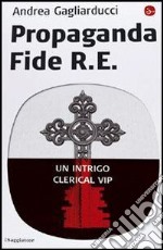 Propaganda Fide R.E.. E-book. Formato EPUB ebook