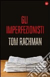 Gli imperfezionisti. E-book. Formato EPUB ebook