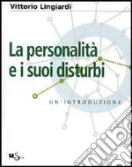 La personalità e i suoi disturbi. Un'introduzione. E-book. Formato EPUB