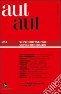 Aut aut 348 - Georges Didi-Huberman. Un'etica delle immagini. E-book. Formato EPUB ebook di  AA.VV.