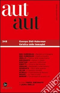 Aut aut 348 - Georges Didi-Huberman. Un'etica delle immagini. E-book. Formato EPUB ebook