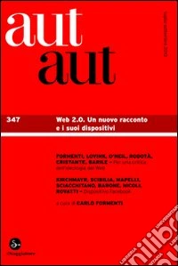Aut aut 347 - WEB 2.0. Un nuovo racconto e i suoi dispositivi. E-book. Formato EPUB ebook