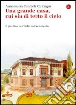 Una grande casa, cui sia di tetto il cielo. E-book. Formato EPUB ebook