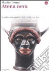 Atena nera. Le radici afroasiatiche della civiltà classica. E-book. Formato EPUB ebook