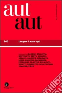 Aut aut 343 - Leggere Lacan oggi. E-book. Formato EPUB ebook