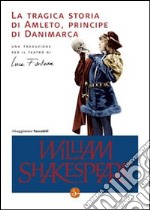 La tragica storia di Amleto, principe di Danimarca. E-book. Formato EPUB ebook