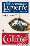 Parigi brucia?. E-book. Formato EPUB ebook di Dominique Lapierre