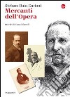 I mercanti dell'Opera. E-book. Formato EPUB ebook