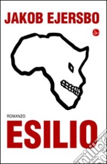 Esilio. E-book. Formato EPUB ebook di Jakob Ejerbo