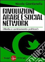 Rivoluzioni arabe e social network. E-book. Formato EPUB ebook