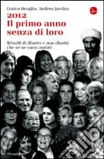 2012 Il primo anno senza di loro. E-book. Formato EPUB ebook