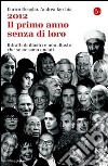 2012 Il primo anno senza di loro. E-book. Formato EPUB ebook