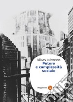 Potere e complessità sociale. E-book. Formato EPUB ebook