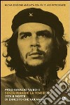 Senza perdere la tenerezza: Vita e morte di Ernesto Che Guevara. E-book. Formato EPUB ebook