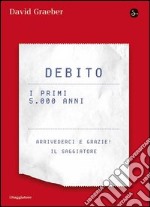 Debito. I primi 5000 anni. E-book. Formato EPUB ebook