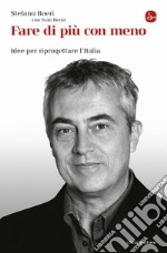 Fare di più con meno. Idee per riprogettare l'Italia. E-book. Formato EPUB ebook