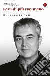 Fare di più con meno. Idee per riprogettare l'Italia. E-book. Formato EPUB ebook