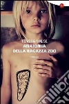 Anatomia della ragazza zoo. E-book. Formato EPUB ebook di Tenera Valse