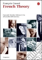 French theory. Foucault, Derrida, Deleuze & Co. all'assalto dell'America. E-book. Formato EPUB ebook