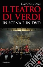 Il teatro di Verdi in scena e in DVD. E-book. Formato EPUB ebook