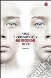 Mi ricordo di te. E-book. Formato EPUB ebook di Yrsa Sigurdardóttir