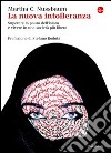 La nuova intolleranza. Superare la paura dell'islam e vivere in una società più libera. E-book. Formato EPUB ebook di Martha C. Nussbaum