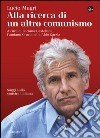 Alla ricerca di un altro comunismo. E-book. Formato EPUB ebook di Lucio Magri