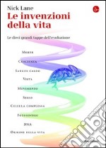 Le invenzioni della vita. Le dieci grandi tappe dell'evoluzione. E-book. Formato EPUB ebook