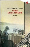 I figli delle tenebre. E-book. Formato EPUB ebook di Anne-Marie Garat