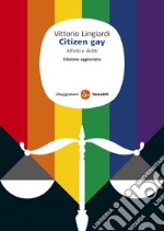 Citizen gay. Affetti e diritti. E-book. Formato EPUB ebook