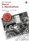 Rossi a Manhattan. Comunisti nel paese sbagliato. La mia famiglia. E-book. Formato EPUB ebook