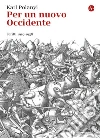 Per un nuovo Occidente. Scritti 1919-1958. E-book. Formato EPUB ebook di Karl Polanyi