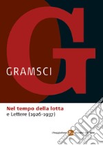 Nel tempo della lotta-Lettere (1926-1937). E-book. Formato EPUB ebook