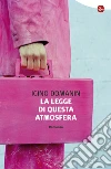 La legge di questa atmosfera. E-book. Formato EPUB ebook di Igino Domanin