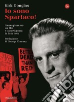 Io sono Spartaco! Come girammo un film e cancellammo la lista nera. E-book. Formato EPUB