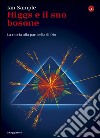 Higgs e il suo bosone. Alla ricerca della particella di Dio. E-book. Formato EPUB ebook