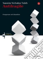 Antifragile. Prosperare nel disordine. E-book. Formato EPUB ebook